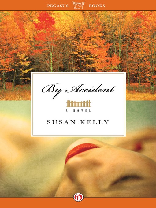 Title details for By Accident by Susan Kelly - Available